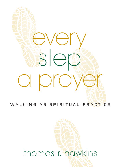 Thomas R. Hawkins — Every Step a Prayer