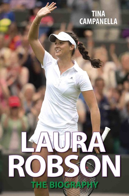 Tina Campanella — Laura Robson - The Biography