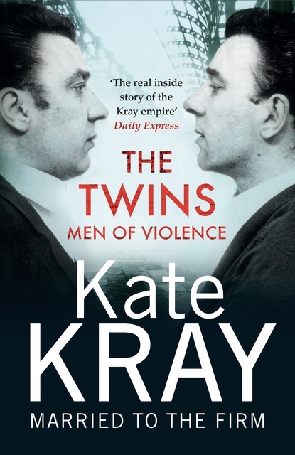 Kate Kray — The Twins - Men of Violence