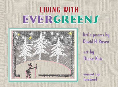 David H. Rosen - Living with Evergreens