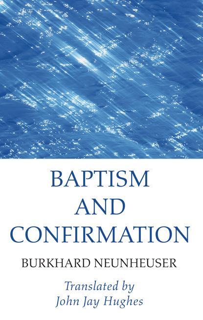 Burkhard Neunheuser — Baptism and Confirmation