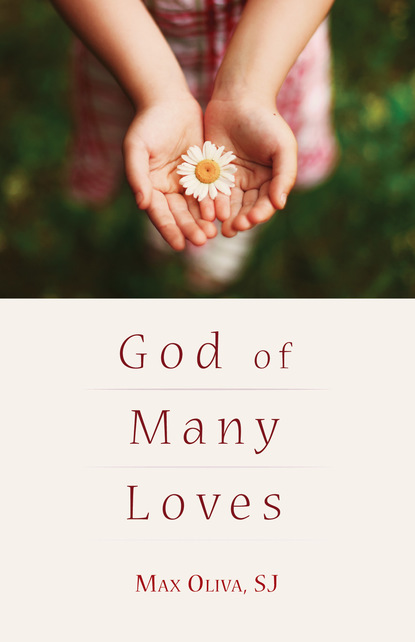 Max Oliva SJ — God of Many Loves