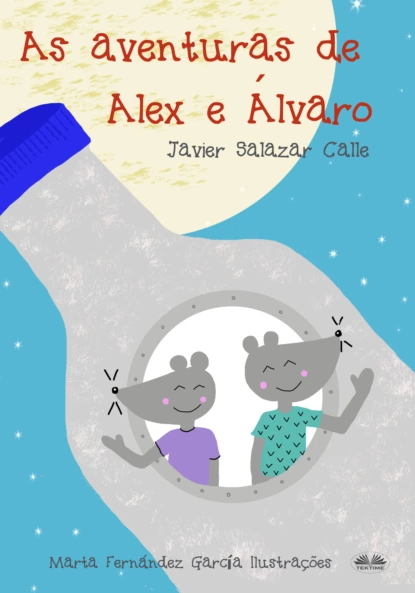 Обложка книги As Aventuras De Alex E Álvaro, Javier Salazar Calle