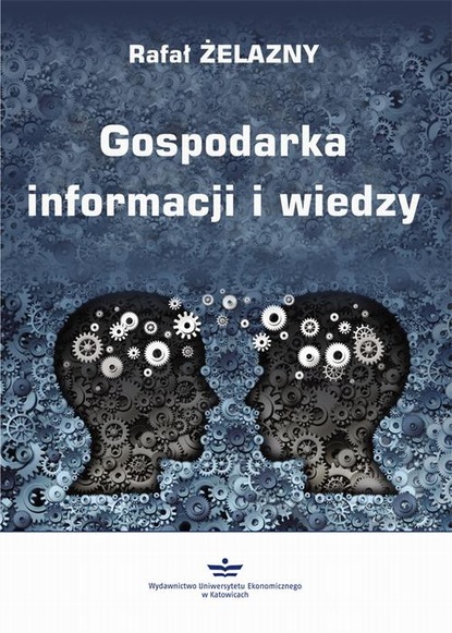 Rafał Żelazny - Gospodarka informacji i wiedzy