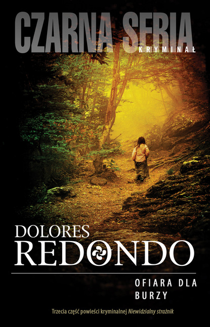 Долорес Редондо - Ofiara dla burzy