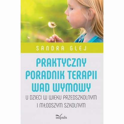 

Praktyczny poradnik terapii wad wymowy