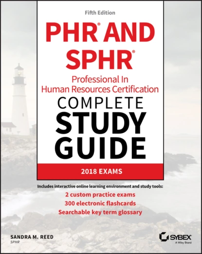 Обложка книги PHR and SPHR Professional in Human Resources Certification Complete Study Guide, Sandra M. Reed