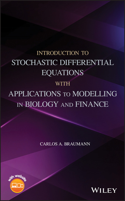 Carlos A. Braumann — Introduction to Stochastic Differential Equations with Applications to Modelling in Biology and Finance
