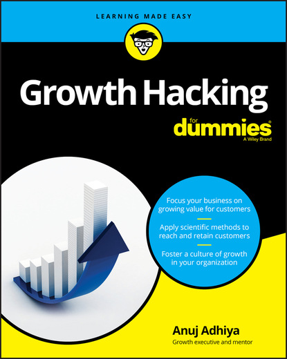 Growth Hacking For Dummies (Anuj Adhiya). 