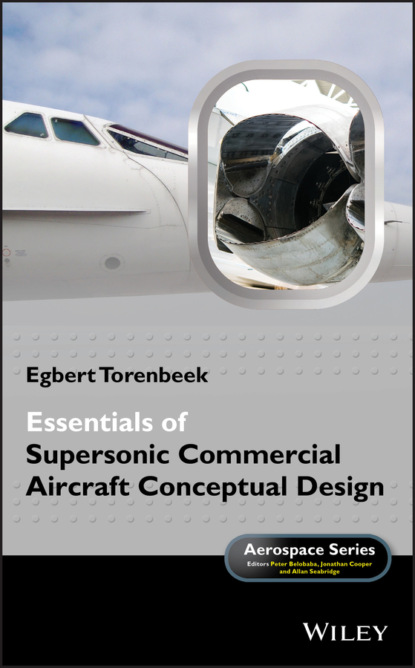 Essentials of Supersonic Commercial Aircraft Conceptual Design - Egbert Torenbeek