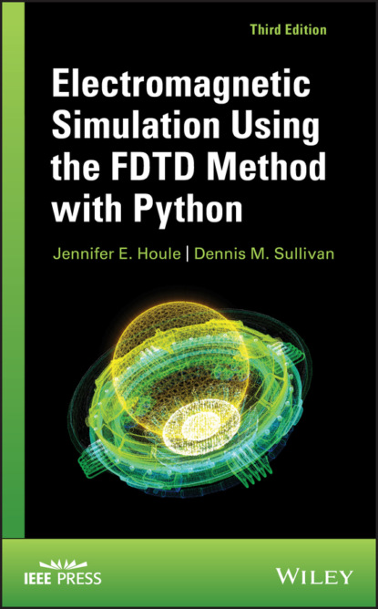 Dennis M. Sullivan - Electromagnetic Simulation Using the FDTD Method with Python