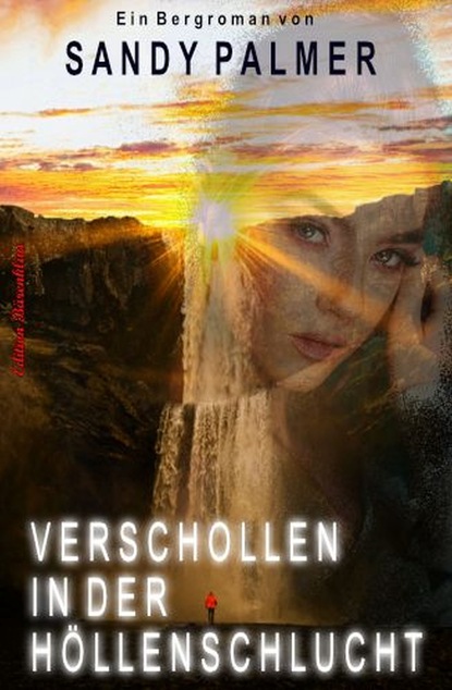 

Verschollen in der Höllenschlucht