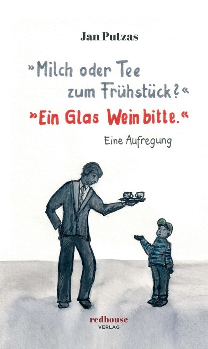 

"Milch oder Tee zum Frühstück" "Ein Glas Wein bitte."