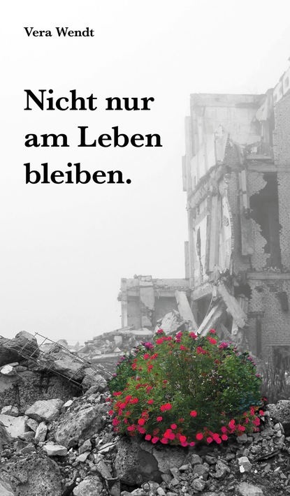 

Nicht nur am Leben bleiben