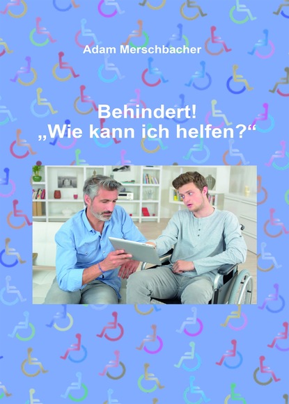 

Behindert! "Wie kann ich helfen"