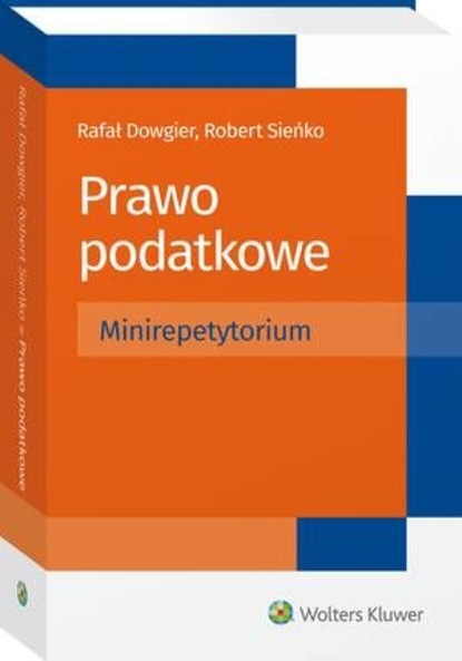 Rafał Dowgier - Prawo podatkowe. Minirepetytorium