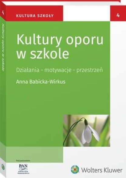 Maria Dudzikowa - Kultury oporu w szkole. Działania – motywacje - przestrzeń