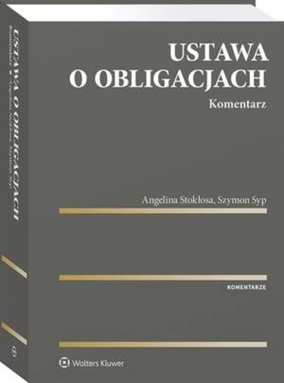 Angelina Stokłosa - Ustawa o obligacjach. Komentarz