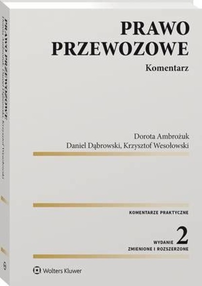 Dorota Ambrożuk - Prawo przewozowe. Komentarz