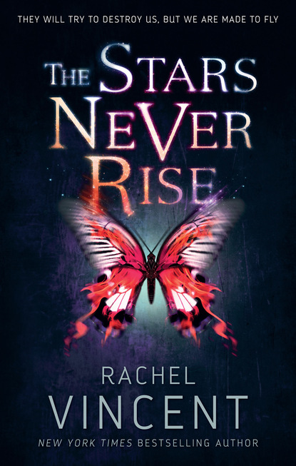 Rachel  Vincent - The Stars Never Rise