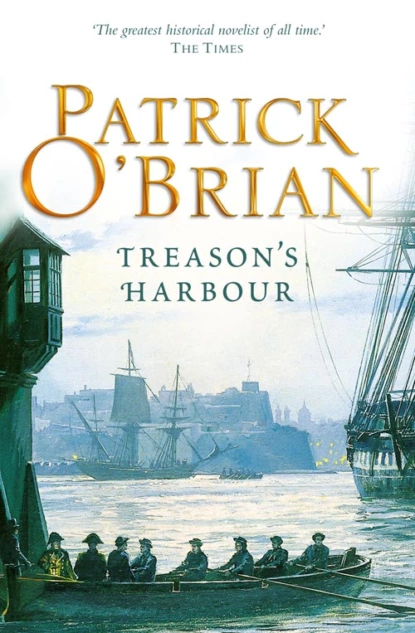 Обложка книги Treason’s Harbour, Patrick O’Brian