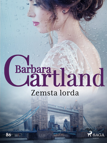 Barbara Cartland — Zemsta lorda - Ponadczasowe historie miłosne Barbary Cartland