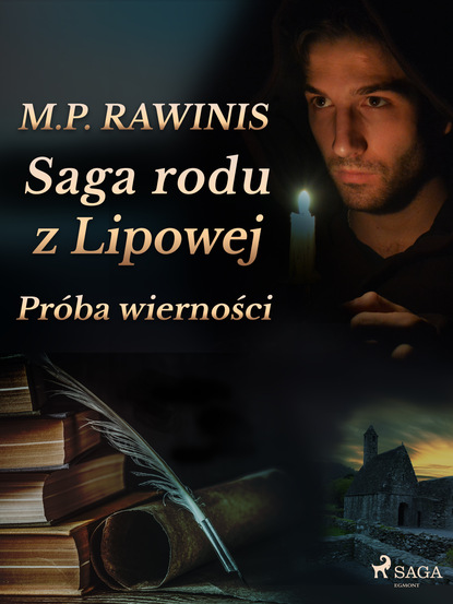 Marian Piotr Rawinis - Saga rodu z Lipowej 31: Próba wierności