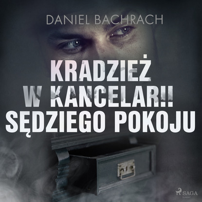 Daniel Bachrach - Kradzież w kancelarii sędziego pokoju