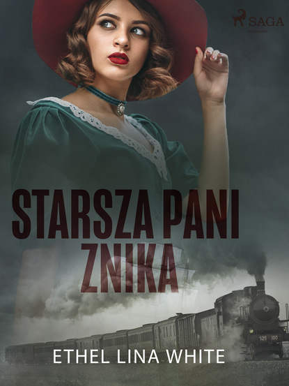 Ethel Lina White - Starsza pani znika