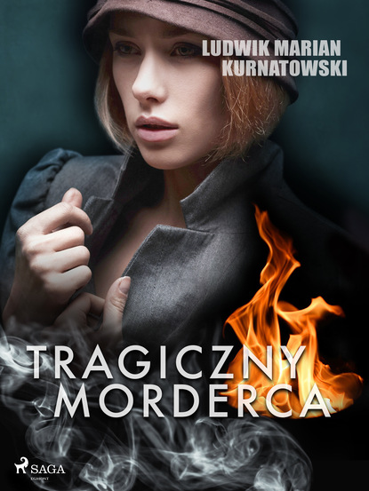 Ludwik Marian Kurnatowski - Tragiczny morderca