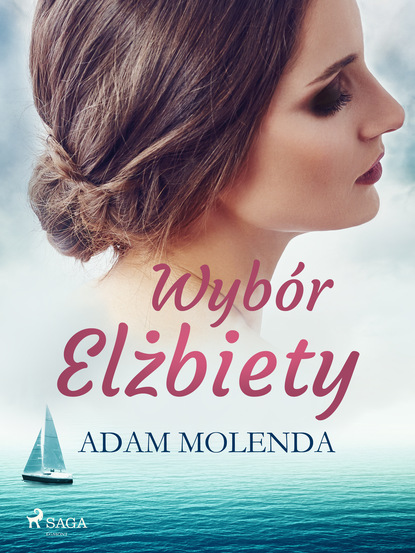 Adam Molenda - Wybór Elżbiety