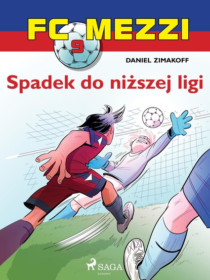 Daniel Zimakoff - FC Mezzi 9 - Spadek do niższej ligi