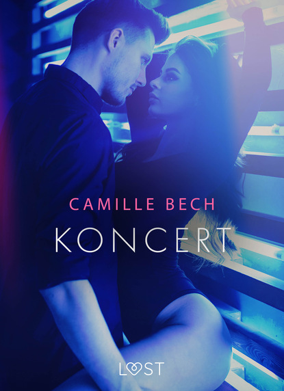 Camille Bech - Koncert - opowiadanie erotyczne