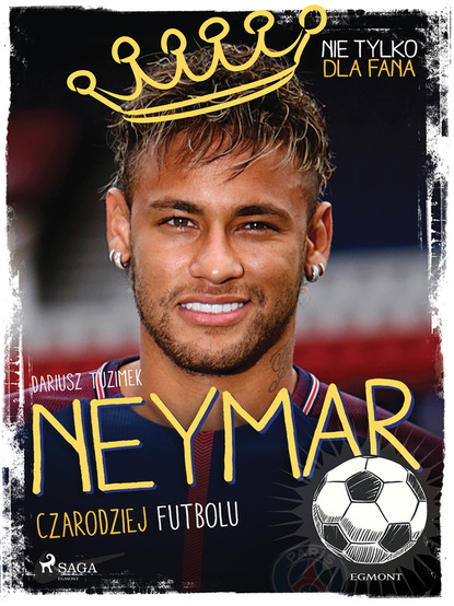 

Neymar - Czarodziej futbolu