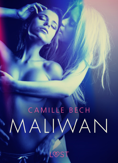 Camille Bech - Maliwan - opowiadanie erotyczne