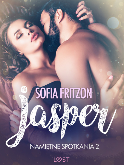 Sofia Fritzson - Namiętne spotkania 2: Jesper - opowiadanie erotyczne