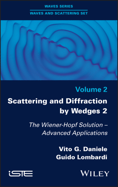 Vito G. Daniele - Scattering and Diffraction by Wedges 2