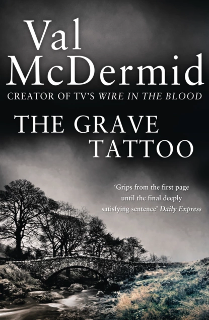 Обложка книги The Grave Tattoo, Val McDermid