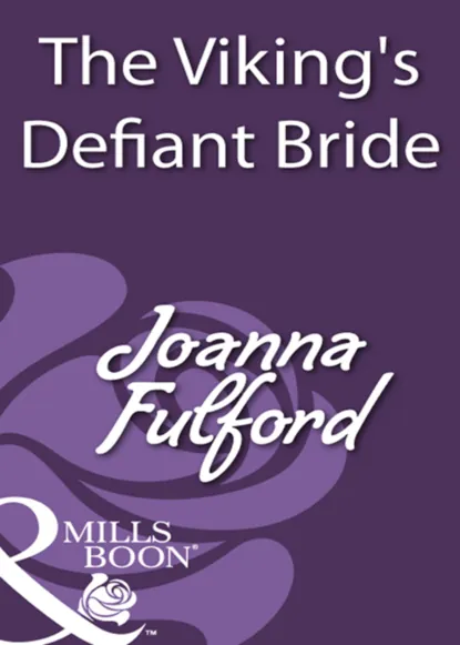 Обложка книги The Viking's Defiant Bride, Joanna Fulford