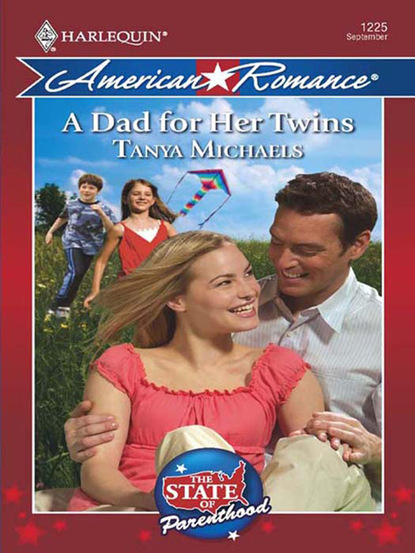 Tanya Michaels - A Dad for Her Twins