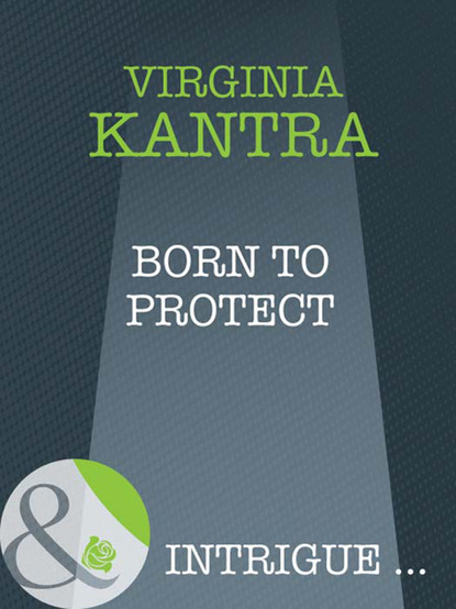 Virginia  Kantra - Born To Protect