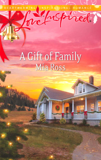 Mia Ross - A Gift of Family