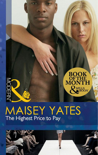 Maisey Yates - The Highest Price To Pay