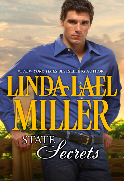 Linda Lael Miller - State Secrets