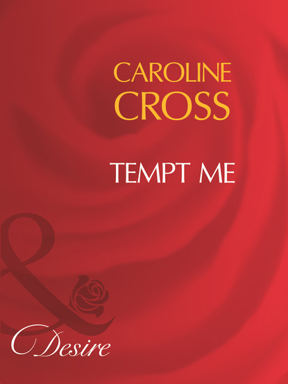 Caroline Cross - Tempt Me