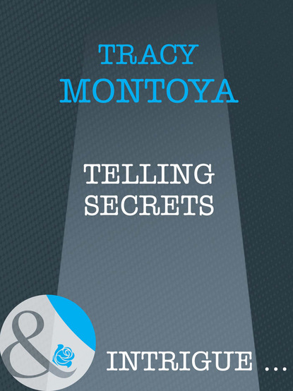 Tracy Montoya - Telling Secrets