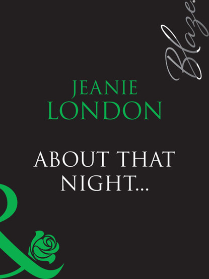 Jeanie London - About That Night...