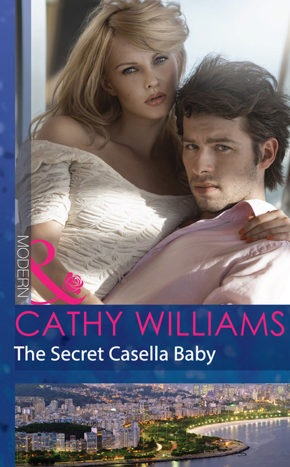 Cathy Williams - The Secret Casella Baby