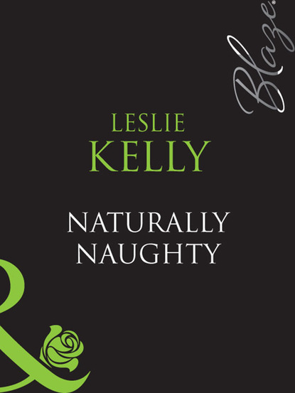 Leslie Kelly - Naturally Naughty