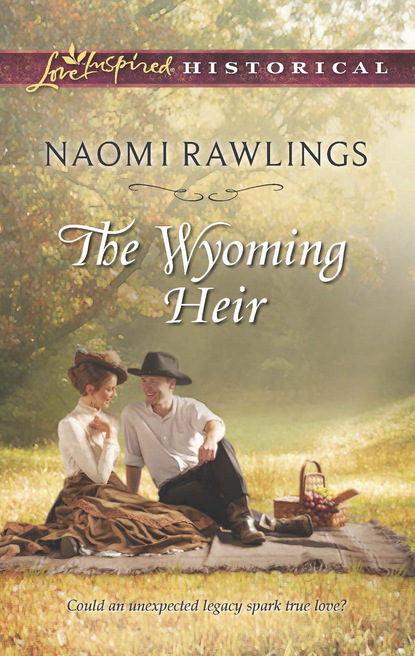 The Wyoming Heir (Naomi Rawlings). 